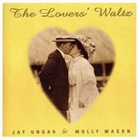 The Lovers’ Waltz album cover by Jay Ungar and Molly Mason